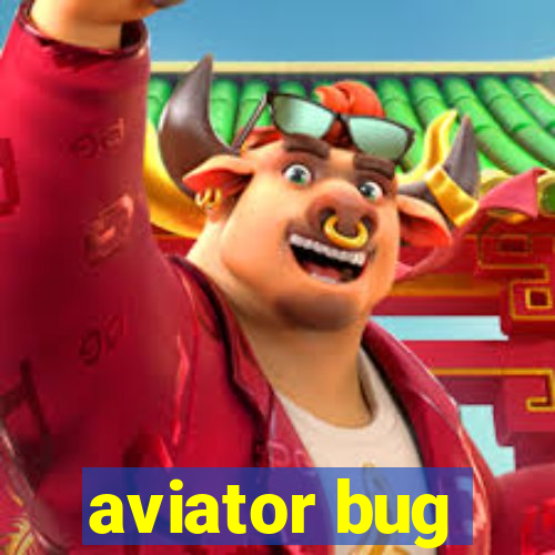 aviator bug